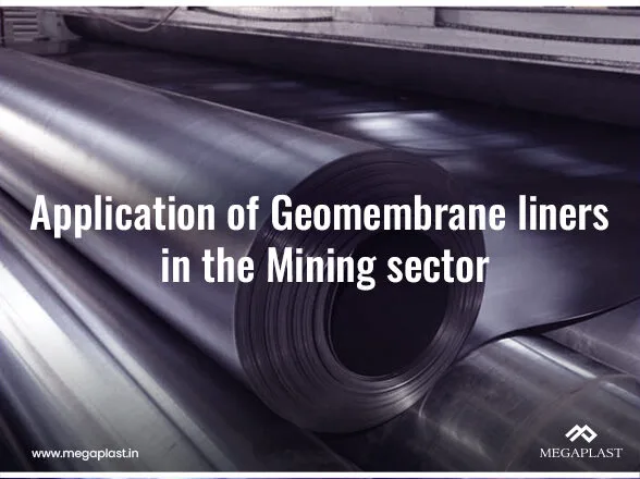 Application of Geomembrane liners in the Mining sector